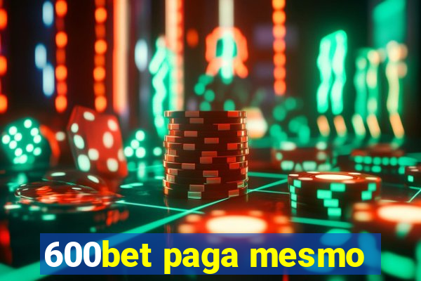 600bet paga mesmo